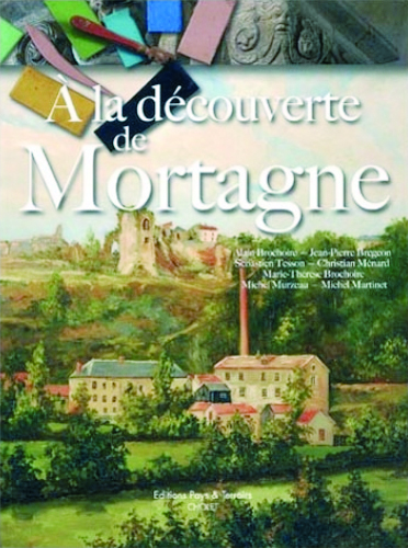 http://www.wmaker.net/maugesetbocage/shop/A-la-decouverte-de-Mortagne-A-BROCHOIRE-J-P-BREGEON-S-TESSON-C-MENARD-M-Th-BROCHOIRE-M-MURZEAU-M-MARTINET_p6.html