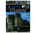 Histoire de l'Anjou, des origines à la veille de la Révolution – Nicolas DELAHAYE