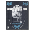 Trois aigles d'azur au cœur profond de la Vendée – Maurice MAUPILIER