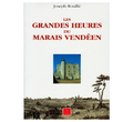 Les grandes heures du Marais vendéen – Joseph ROUILLÉ